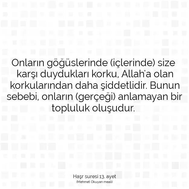 Ayetbul | Kuran Mealleri | Quran | Haşr suresi 13. ayet