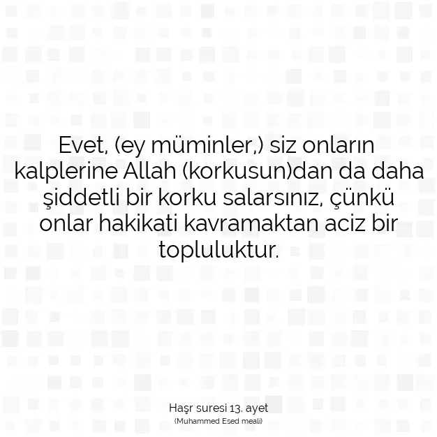 Ayetbul | Kuran Mealleri | Quran | Haşr suresi 13. ayet