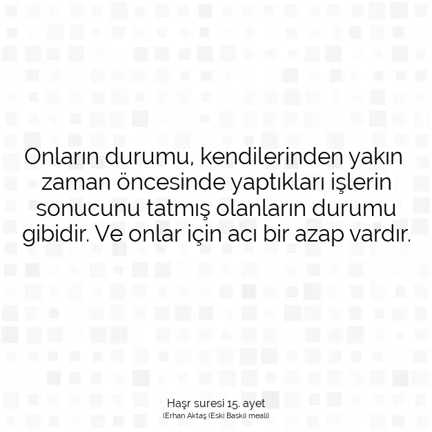 Ayetbul | Kuran Mealleri | Quran | Haşr suresi 15. ayet