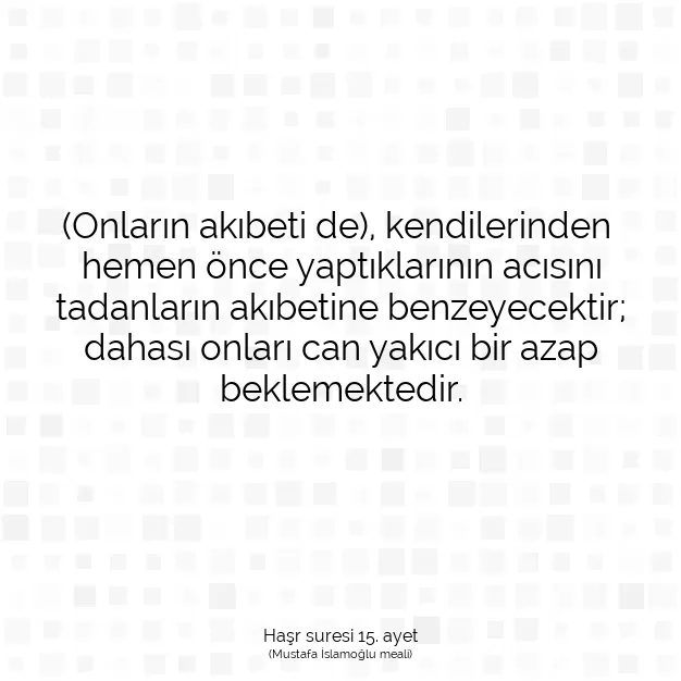 Ayetbul | Kuran Mealleri | Quran | Haşr suresi 15. ayet