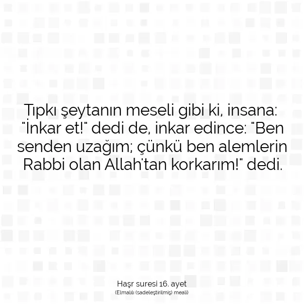 Ayetbul | Kuran Mealleri | Quran | Haşr suresi 16. ayet