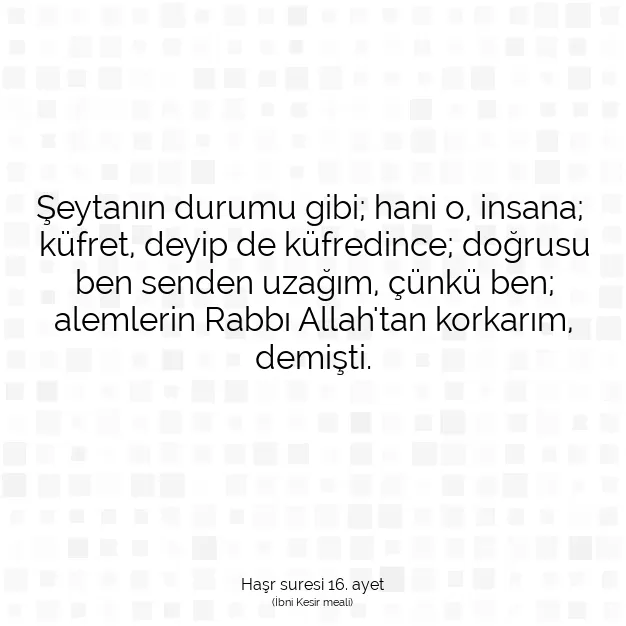 Ayetbul | Kuran Mealleri | Quran | Haşr suresi 16. ayet