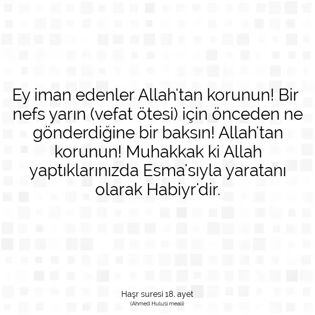 Ayetbul | Kuran Mealleri | Quran | Haşr suresi 18. ayet