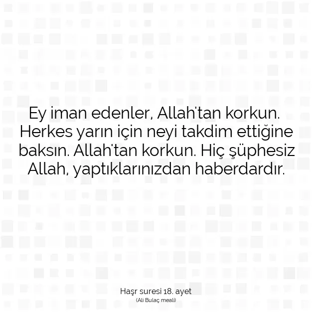 Ayetbul | Kuran Mealleri | Quran | Haşr suresi 18. ayet