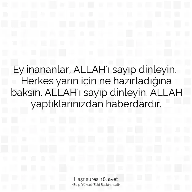 Ayetbul | Kuran Mealleri | Quran | Haşr suresi 18. ayet