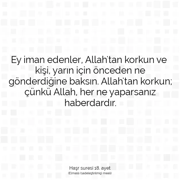 Ayetbul | Kuran Mealleri | Quran | Haşr suresi 18. ayet