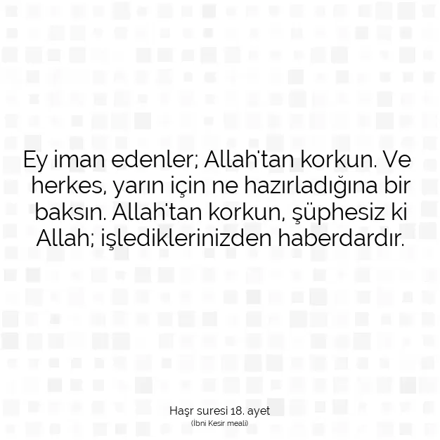 Ayetbul | Kuran Mealleri | Quran | Haşr suresi 18. ayet