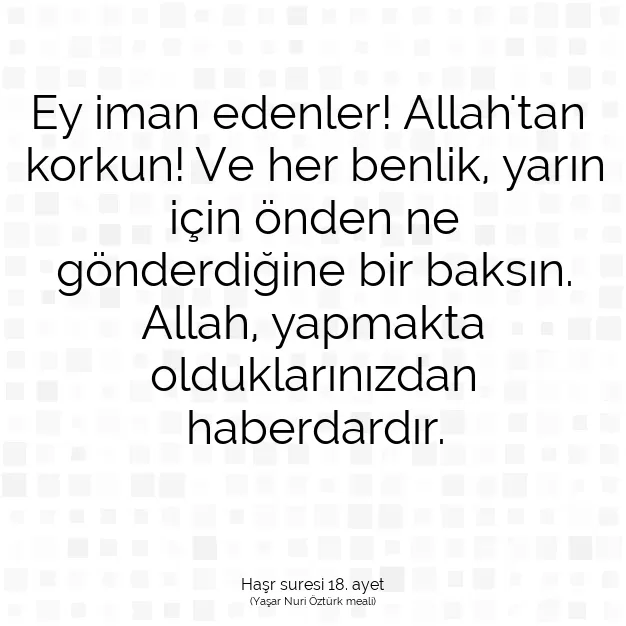 Ayetbul | Kuran Mealleri | Quran | Haşr suresi 18. ayet