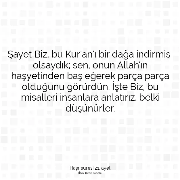 Ayetbul | Kuran Mealleri | Quran | Haşr suresi 21. ayet