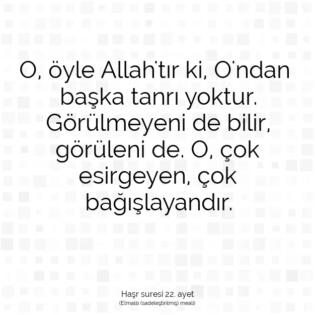 Ayetbul | Kuran Mealleri | Quran | Haşr suresi 22. ayet