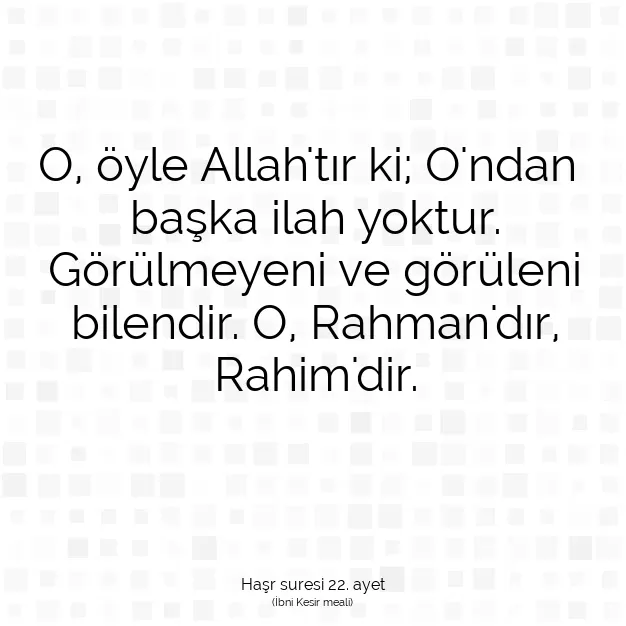 Ayetbul | Kuran Mealleri | Quran | Haşr suresi 22. ayet