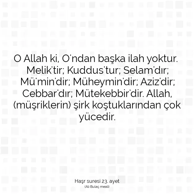 Ayetbul | Kuran Mealleri | Quran | Haşr suresi 23. ayet