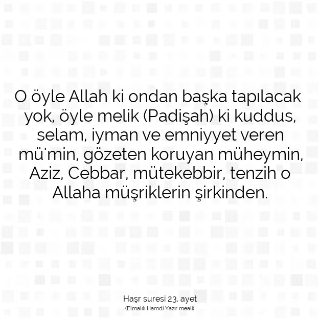 Ayetbul | Kuran Mealleri | Quran | Haşr suresi 23. ayet