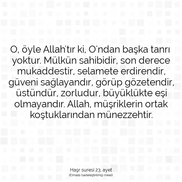 Ayetbul | Kuran Mealleri | Quran | Haşr suresi 23. ayet