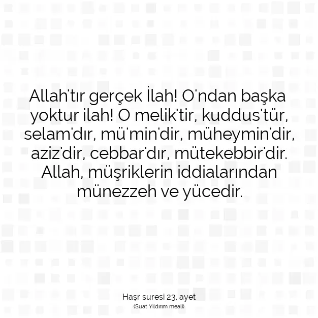 Ayetbul | Kuran Mealleri | Quran | Haşr suresi 23. ayet