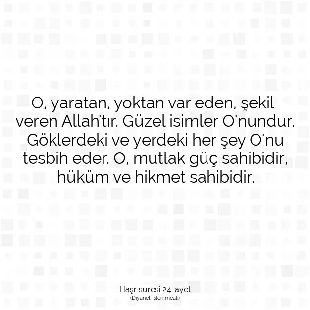 Ayetbul | Kuran Mealleri | Quran | Haşr suresi 24. ayet