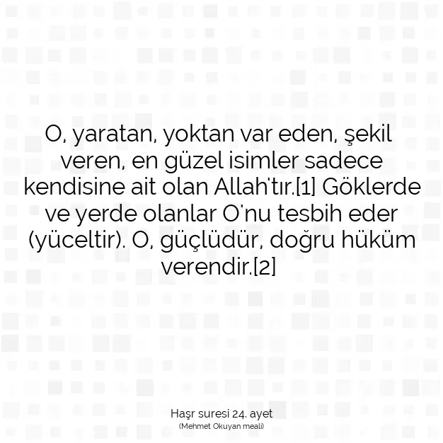 Ayetbul | Kuran Mealleri | Quran | Haşr suresi 24. ayet