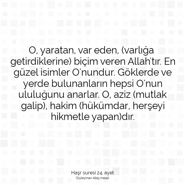 Ayetbul | Kuran Mealleri | Quran | Haşr suresi 24. ayet