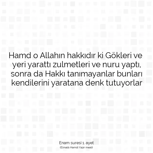 Ayetbul | Kuran Mealleri | Quran | Enam suresi 1. ayet