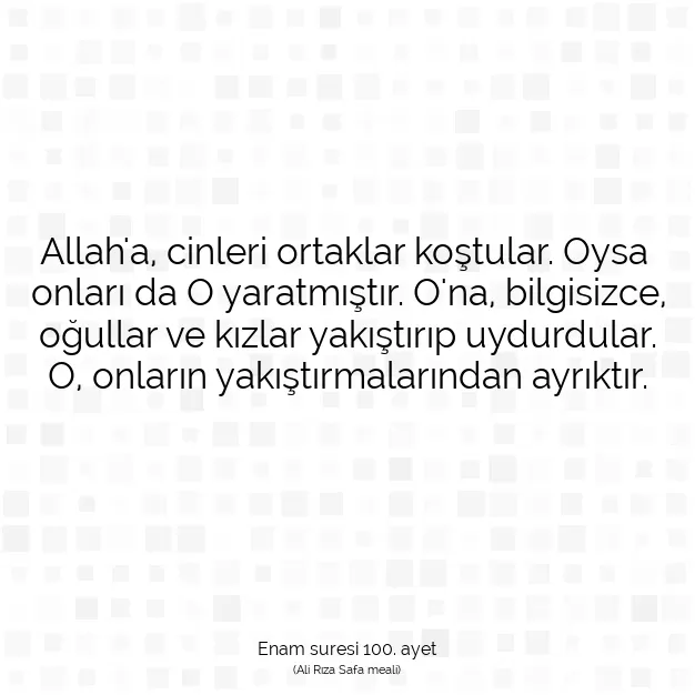 Ayetbul | Kuran Mealleri | Quran | Enam suresi 100. ayet