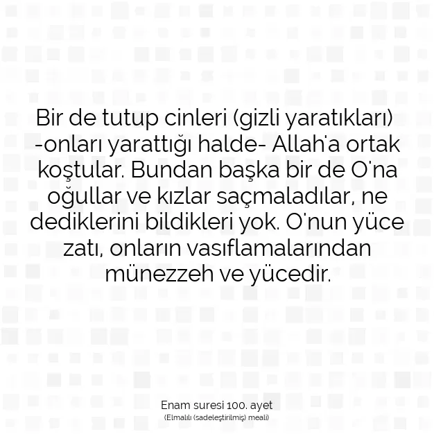 Ayetbul | Kuran Mealleri | Quran | Enam suresi 100. ayet