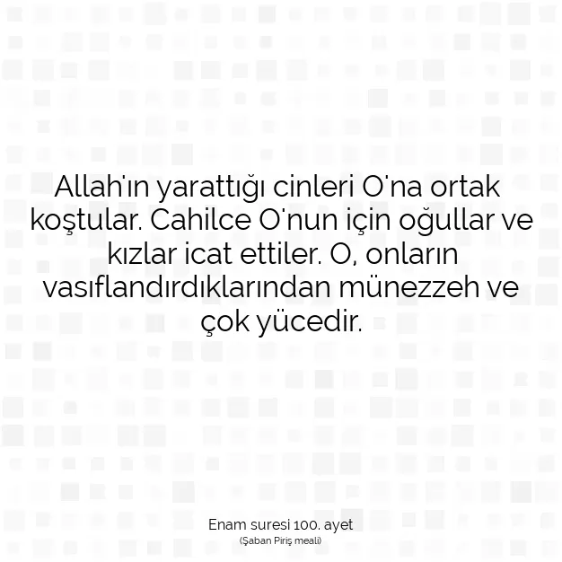 Ayetbul | Kuran Mealleri | Quran | Enam suresi 100. ayet