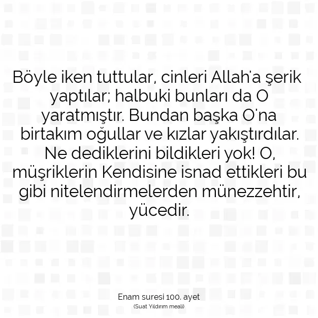 Ayetbul | Kuran Mealleri | Quran | Enam suresi 100. ayet