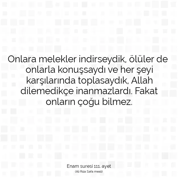 Ayetbul | Kuran Mealleri | Quran | Enam suresi 111. ayet