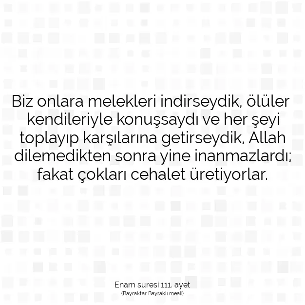 Ayetbul | Kuran Mealleri | Quran | Enam suresi 111. ayet