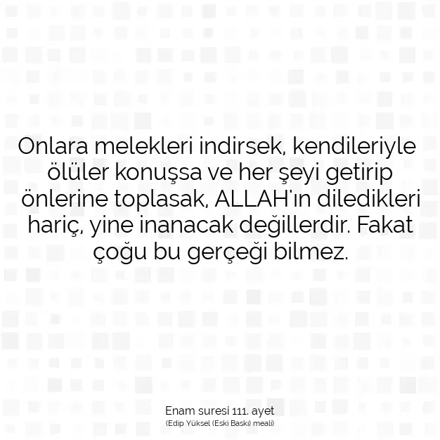 Ayetbul | Kuran Mealleri | Quran | Enam suresi 111. ayet