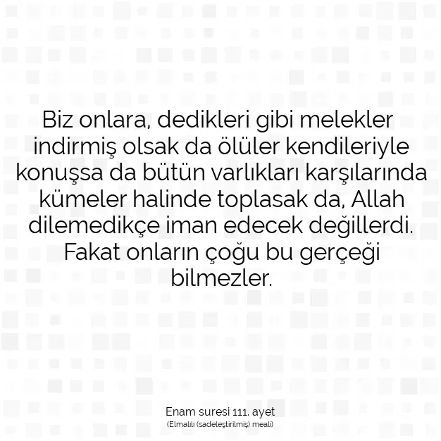 Ayetbul | Kuran Mealleri | Quran | Enam suresi 111. ayet