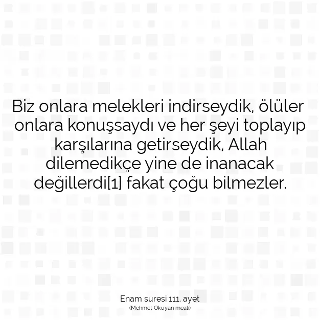 Ayetbul | Kuran Mealleri | Quran | Enam suresi 111. ayet