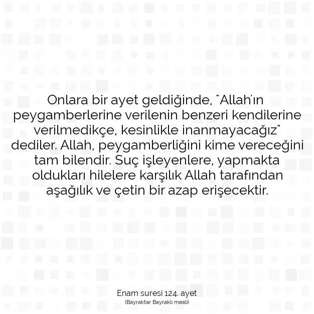 Ayetbul | Kuran Mealleri | Quran | Enam suresi 124. ayet