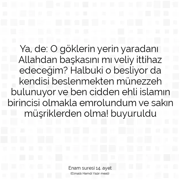 Ayetbul | Kuran Mealleri | Quran | Enam suresi 14. ayet