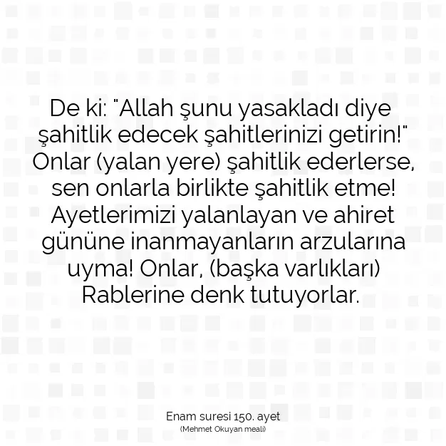 Ayetbul | Kuran Mealleri | Quran | Enam suresi 150. ayet