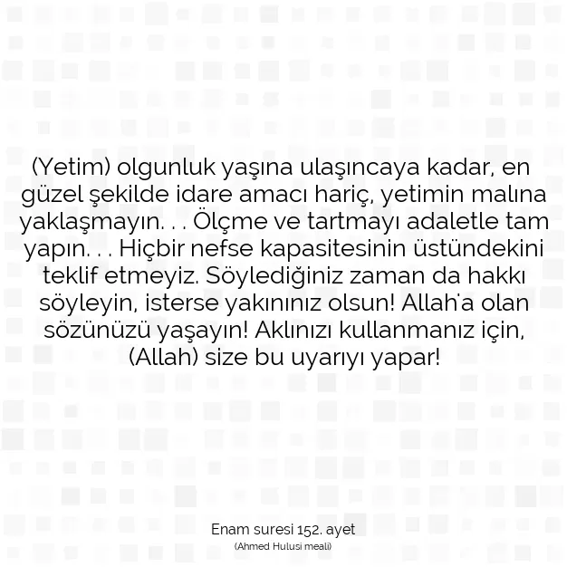 Ayetbul | Kuran Mealleri | Quran | Enam suresi 152. ayet