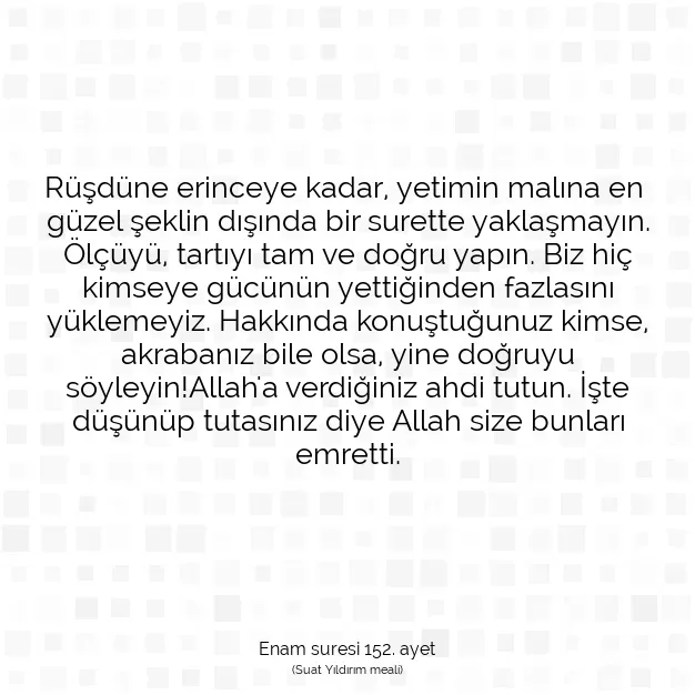 Ayetbul | Kuran Mealleri | Quran | Enam suresi 152. ayet