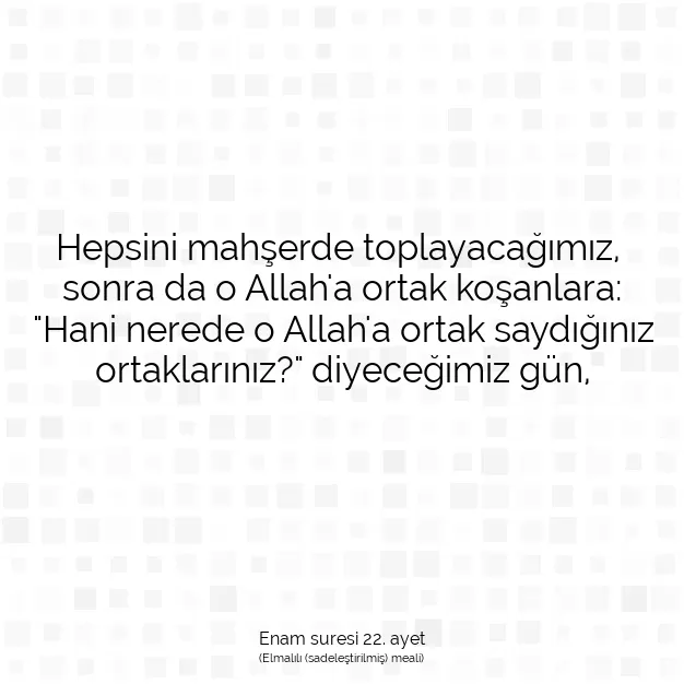 Ayetbul | Kuran Mealleri | Quran | Enam suresi 22. ayet