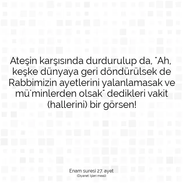 Ayetbul | Kuran Mealleri | Quran | Enam suresi 27. ayet