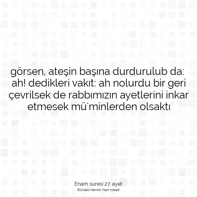 Ayetbul | Kuran Mealleri | Quran | Enam suresi 27. ayet