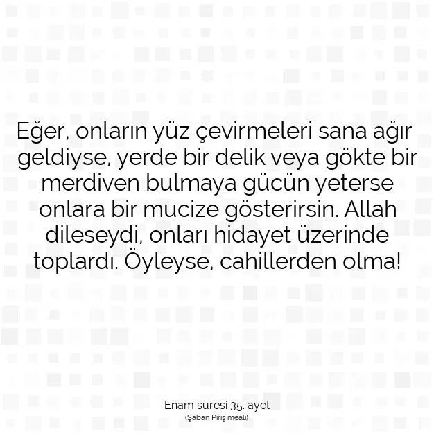 Ayetbul | Kuran Mealleri | Quran | Enam suresi 35. ayet