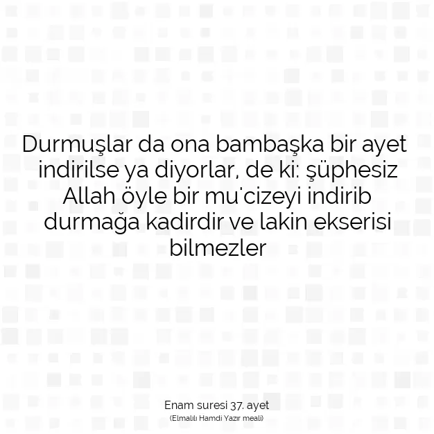 Ayetbul | Kuran Mealleri | Quran | Enam suresi 37. ayet