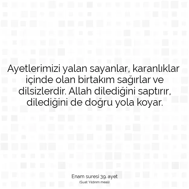 Ayetbul | Kuran Mealleri | Quran | Enam suresi 39. ayet