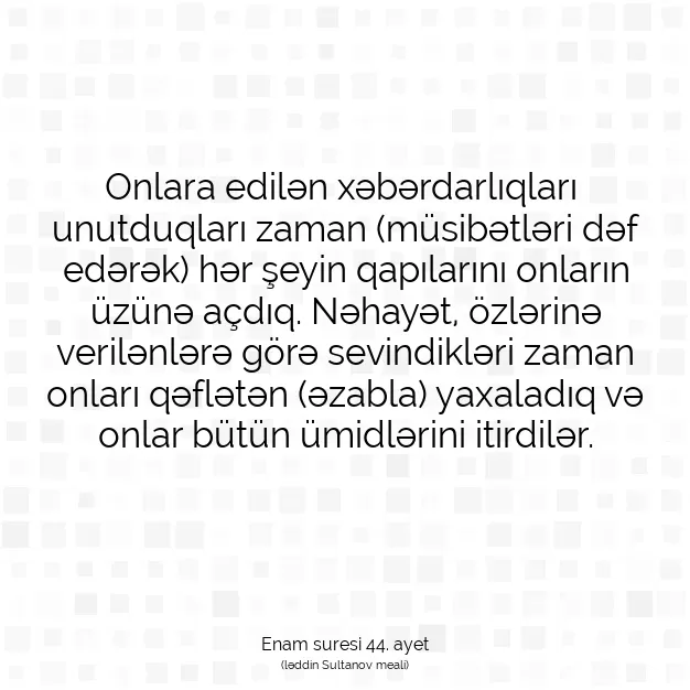 Ayetbul | Kuran Mealleri | Quran | Enam suresi 44. ayet