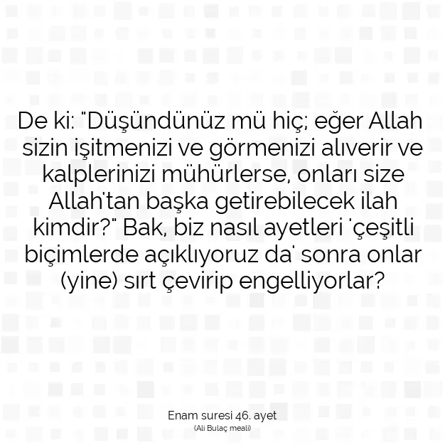 Ayetbul | Kuran Mealleri | Quran | Enam suresi 46. ayet