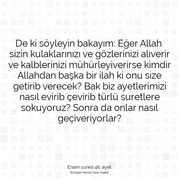 Ayetbul | Kuran Mealleri | Quran | Enam suresi 46. ayet