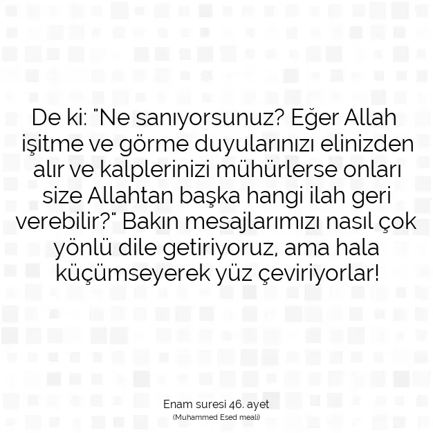 Ayetbul | Kuran Mealleri | Quran | Enam suresi 46. ayet