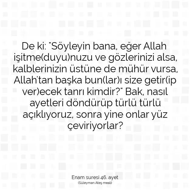 Ayetbul | Kuran Mealleri | Quran | Enam suresi 46. ayet