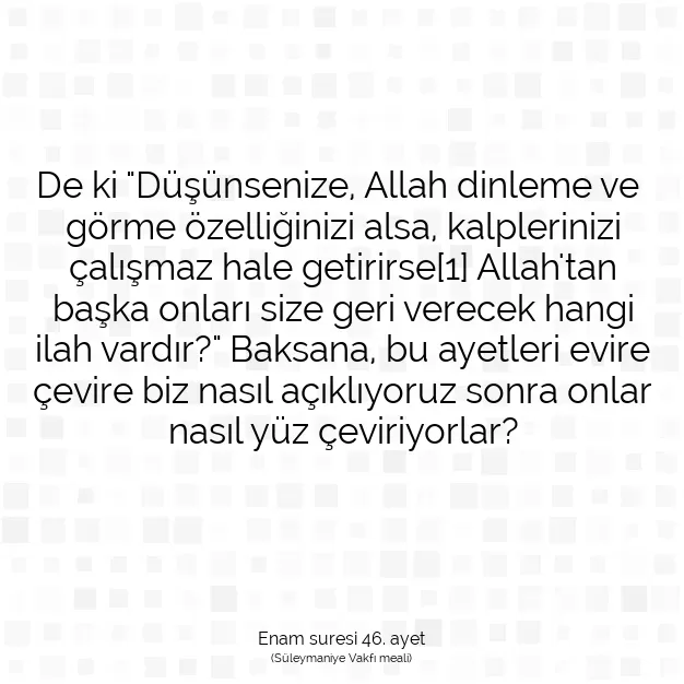 Ayetbul | Kuran Mealleri | Quran | Enam suresi 46. ayet