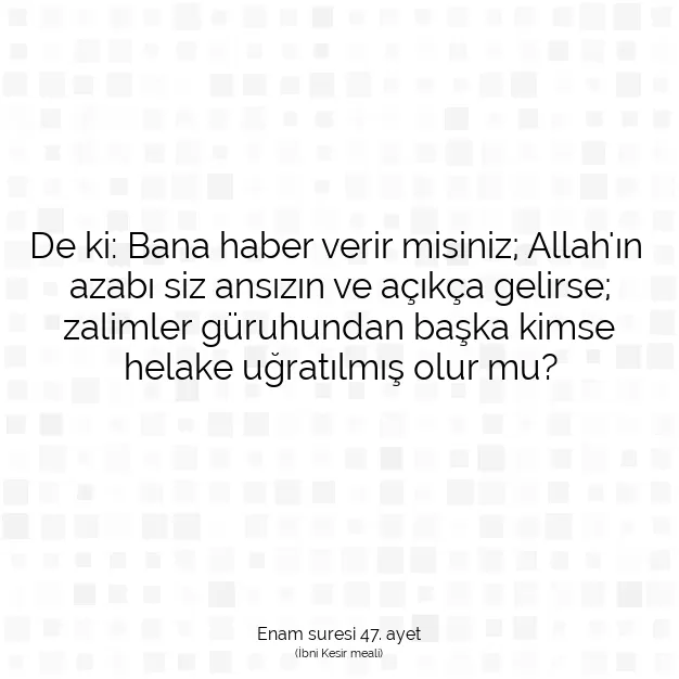 Ayetbul | Kuran Mealleri | Quran | Enam suresi 47. ayet